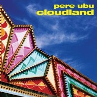 Pere Ubu - Cloudland in the group VINYL / Pop-Rock at Bengans Skivbutik AB (3278032)