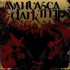 Ayahuasca Dark Trip - Upaya in the group CD / Hårdrock/ Heavy metal at Bengans Skivbutik AB (3298843)