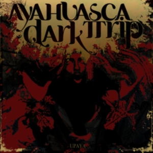 Ayahuasca Dark Trip - Upaya in the group CD / Hårdrock at Bengans Skivbutik AB (3298843)