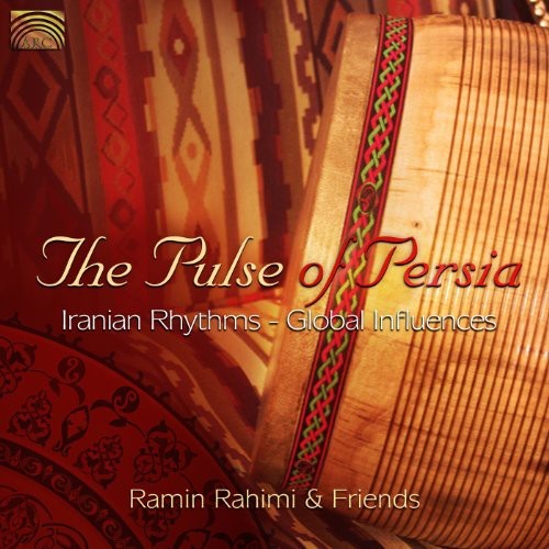 Rahimi Ramin/& Friends - Pulse Of Persia - Iranian in the group OTHER / Övrigt / at Bengans Skivbutik AB (3299414)