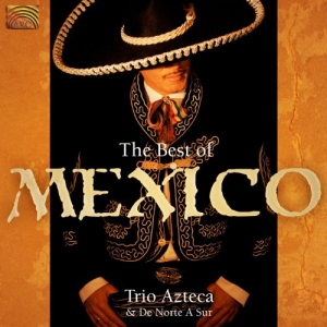 Trio Azteca - The Best Of Mexico in the group Externt_Lager /  at Bengans Skivbutik AB (3299418)