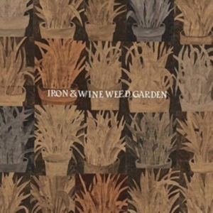 Iron & Wine - Weed Garden (Ep) in the group Minishops / Iron Wine at Bengans Skivbutik AB (3299583)