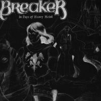 Breaker - In Days Of Heavy Metal in the group CD / Hårdrock at Bengans Skivbutik AB (3301971)
