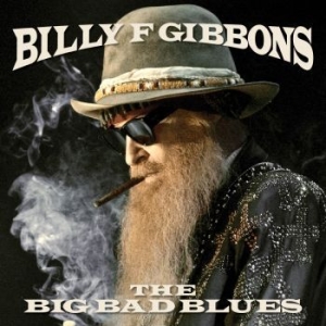 Billy F Gibbons - Big Bad Blues in the group CD / Jazz at Bengans Skivbutik AB (3301994)