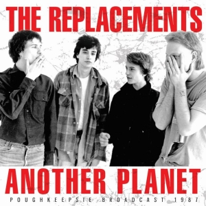 Replacements The - Another Planet (Live Broadcast 1987 in the group CD / Pop-Rock at Bengans Skivbutik AB (3302364)