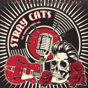 Stray Cats - Best Of The Toronto Strut Live 1982 in the group VINYL / Pop-Rock at Bengans Skivbutik AB (3302803)