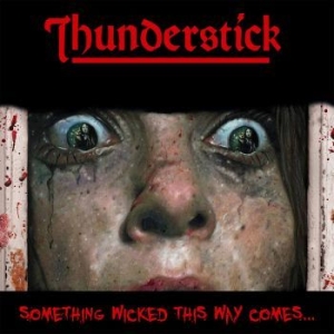 Thunderstick - Something Wicked This Way Comes in the group VINYL / Hårdrock/ Heavy metal at Bengans Skivbutik AB (3302815)