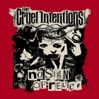 Cruel Intentions The - No Sign Of Relief in the group CD / Hårdrock,Norsk Musik at Bengans Skivbutik AB (3304039)