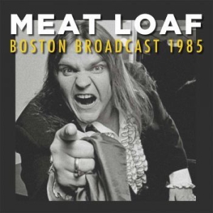 Meatloaf - Boston Broadcast 1985 in the group VINYL / Hårdrock at Bengans Skivbutik AB (3304205)