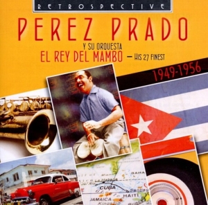 Perez Prado - El Rey Del Mambo in the group CD / Elektroniskt,World Music at Bengans Skivbutik AB (3304268)