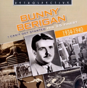 Various Artists - Bunny Berigan: I Can't Get Started in the group Externt_Lager /  at Bengans Skivbutik AB (3304272)