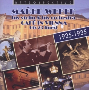 Marek Weber & His Orchestra - Café In Vienna in the group CD / Film-Musikal at Bengans Skivbutik AB (3304291)