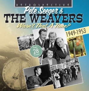 Pete Seeger & The Weavers - Wasn't That A Time? in the group CD / Elektroniskt,World Music at Bengans Skivbutik AB (3304559)