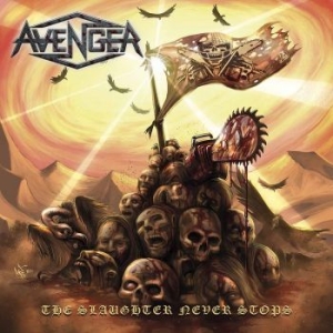 Avenger - The Slaughter Never Stops in the group CD / New releases / Hardrock/ Heavy metal at Bengans Skivbutik AB (3305419)