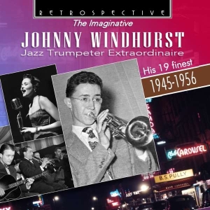 Johnny Windhurst - The Imaginative Johnny Windhurst Ja in the group CD / Jazz at Bengans Skivbutik AB (3305433)