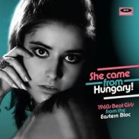 Various Artists - She Came From Hungary! 60'S Beat Gi in the group CD / Pop-Rock at Bengans Skivbutik AB (3306663)