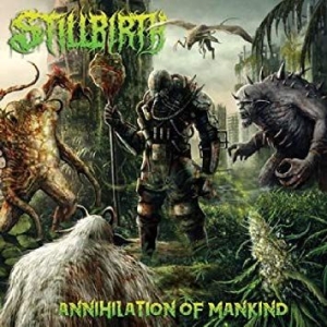Stillbirth - Annihilation Of Mankind in the group CD / Hårdrock/ Heavy metal at Bengans Skivbutik AB (3306739)