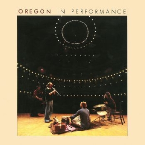 Oregon - In Performance in the group CD / Jazz/Blues at Bengans Skivbutik AB (3306856)