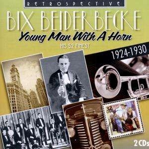 Bix Beiderbeck - Young Man With A Horn in the group CD / Jazz at Bengans Skivbutik AB (3306929)