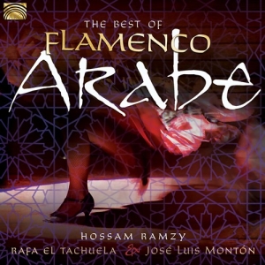Ramzy Hossam - The Best Of Flamenco Arabe in the group CD / Elektroniskt,World Music at Bengans Skivbutik AB (3307293)