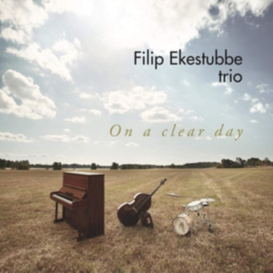Filip Ekestubbe Trio - On A Clear Day in the group CD / Jazz at Bengans Skivbutik AB (3307312)