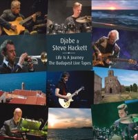 Djabe And Steve Hackett - Life Is A JourneyBudapest Live Tap in the group CD / Bestsellers at Bengans Skivbutik AB (3307746)