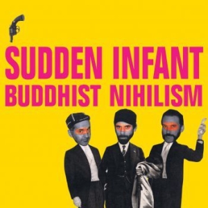 Sudden Infant - Buddhist Nihilism in the group VINYL / Pop-Rock at Bengans Skivbutik AB (3307774)