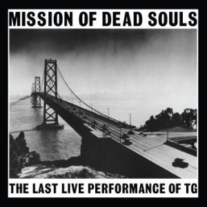 Throbbing Gristle - Mission Of Dead Souls in the group CD / Rock at Bengans Skivbutik AB (3307865)