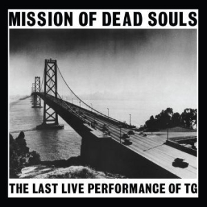 Throbbing Gristle - Mission Of Dead Souls in the group CD / Pop-Rock at Bengans Skivbutik AB (3307865)