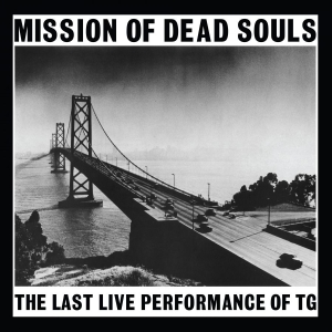 Throbbing Gristle - Mission Of Dead Souls in the group CD / Pop-Rock at Bengans Skivbutik AB (3307865)
