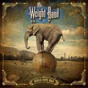 Weight Band - World Gone Mad in the group CD / Rock at Bengans Skivbutik AB (3307878)