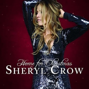 Sheryl Crow - Home For Christmas (Vinyl) in the group Minishops / Sheryl Crow at Bengans Skivbutik AB (3308088)