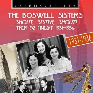 The Boswell Sisters - Shout, Sister, Shout in the group CD / Jazz at Bengans Skivbutik AB (3308456)
