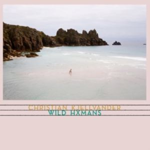 Kjellvander Christian - Wild Hxmans in the group VINYL / Country,Pop-Rock at Bengans Skivbutik AB (3309349)