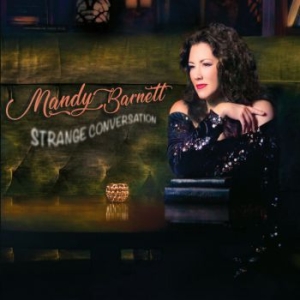 Mandy Barnett - Strange Conversation in the group CD / New releases / Country at Bengans Skivbutik AB (3309353)