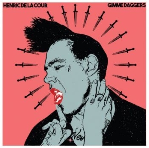 Henric De La Cour - Gimme Daggers in the group CD / Pop at Bengans Skivbutik AB (3309357)
