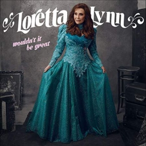 Lynn Loretta - Wouldn't It Be Great in the group VINYL / Vinyl Country at Bengans Skivbutik AB (3309371)