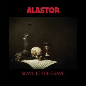 Alastor - Slave To The Grave in the group CD / New releases / Hardrock/ Heavy metal at Bengans Skivbutik AB (3309430)