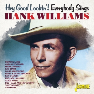 Various - Hey Good Lookin'! Everybody Sings Hank Williams in the group CD / Country at Bengans Skivbutik AB (3309435)