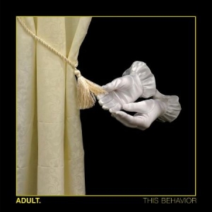 Adult - This Behavior - Ltd.Ed. in the group VINYL / New releases / Rock at Bengans Skivbutik AB (3309484)