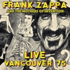 Zappa Frank - Live Vancouver 1975 (Fm) in the group CD / Pop-Rock at Bengans Skivbutik AB (3309892)