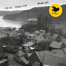 Sundstöl Geir - Brödlös in the group OUR PICKS / Stocksale / CD Sale / CD Jazz/Blues at Bengans Skivbutik AB (3309913)