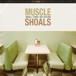 Various Artists - Muscle Shoals: Small Town, Big Soun in the group VINYL / Pop-Rock at Bengans Skivbutik AB (3310583)