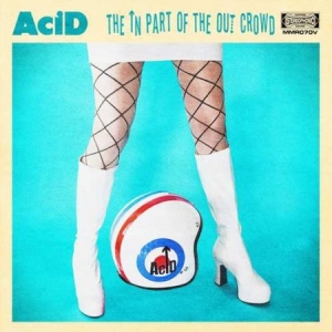 Acid - In Part Of The Out Crowd in the group VINYL / Rock at Bengans Skivbutik AB (3310764)
