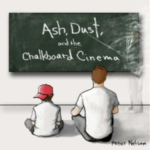 Peter Nelson - Ash, Dust And The Chalkboard Cinema in the group OTHER / Övrigt / at Bengans Skivbutik AB (3310786)