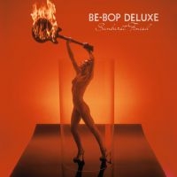 Be Bop Deluxe - Sunburst Finish (Expanded & Remaste in the group CD / New releases / Rock at Bengans Skivbutik AB (3310792)