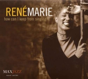 Rene Marie - How Can I Keep From Singing? in the group CD / Jazz at Bengans Skivbutik AB (3311433)