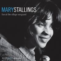 Stallings Mary - Live At The Village Vanguard in the group CD / Jazz at Bengans Skivbutik AB (3311436)