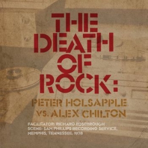 Peter Holsapple Vs. Alex Chilton - Death Of Rock in the group CD / Pop-Rock at Bengans Skivbutik AB (3311561)