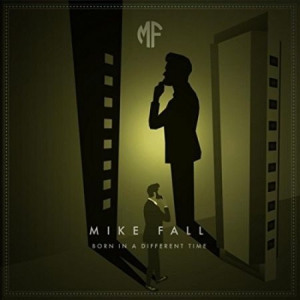 Mike Fall - Born In A Different Time in the group VINYL at Bengans Skivbutik AB (3311971)